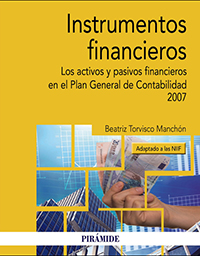 Instrumentos financieros. Los activos y pasivos financieros en el Plan General de Contabilidad (adaptado a las NIIF) (1 edicin)
