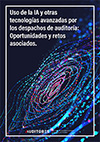 Uso de la IA y otras tecnolog�as avanzadas por los despachos de auditor�a: Oportunidades y retos asociados